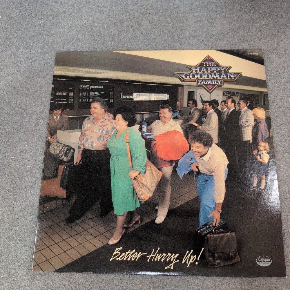 The Happy Goodman Family Better Hurry Up! Vinyl LP Canaan Records CAS-9860 1979 - Picture 1 of 2